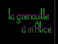 La grenouille à m'Alice sur Alice 32   90.flv