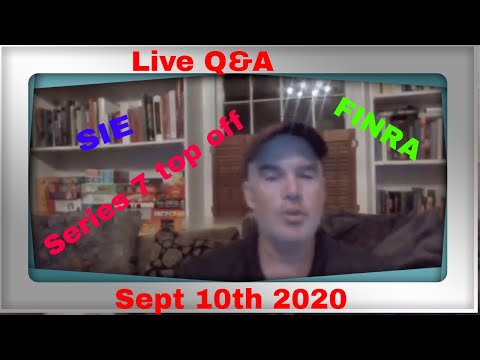 SIE exam and Series 7 exam LIVE Q&A