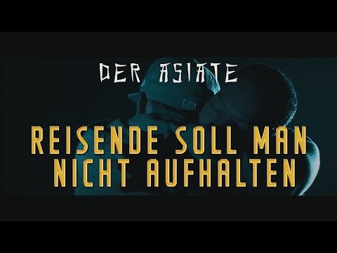 Der Asiate - Reisende soll man nicht aufhalten - (Prod. by Dirty Dasmo)