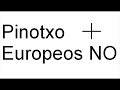 Pinotxo + Europeos nooo! Pinotxo + Europeos nooo!