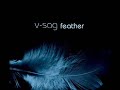 V-Sag feat. Alexandra Mckay - Feather (Eternal Love Mix)