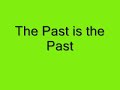 The Past is the Past Part 7