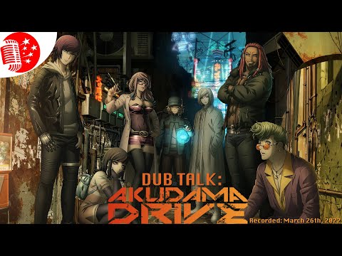 Dub Talk 262: Akudama Drive
