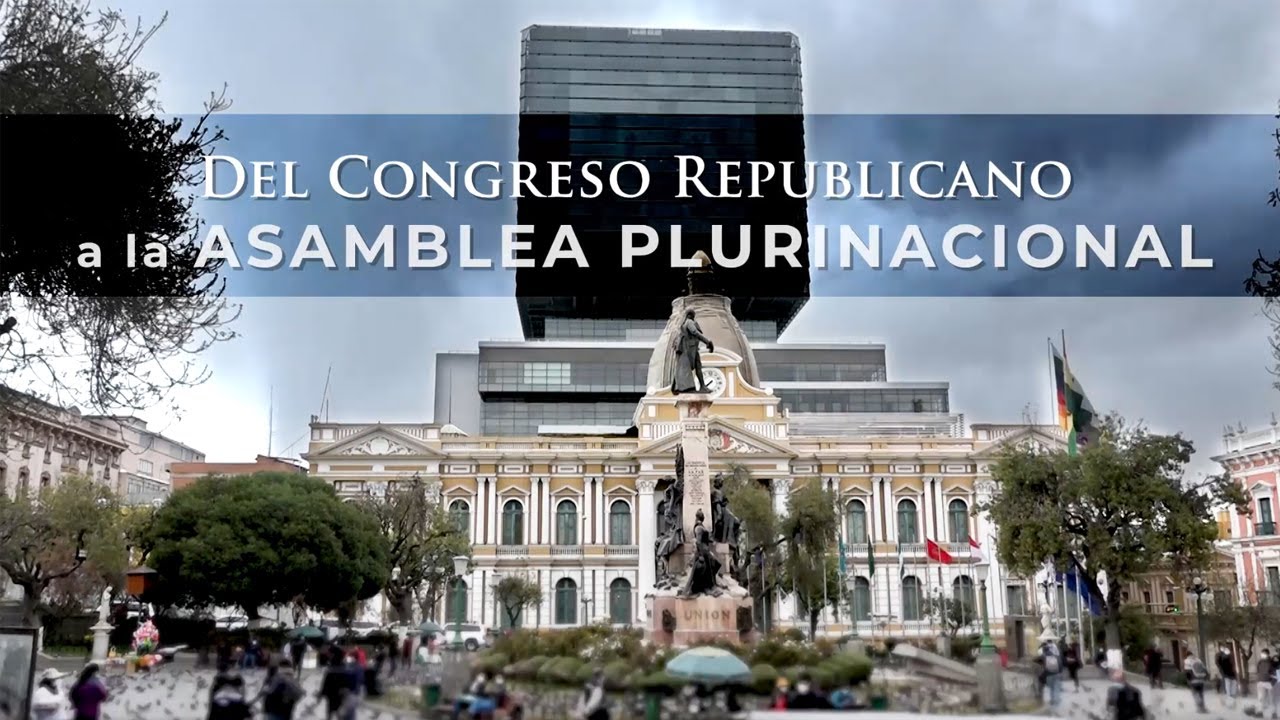 DOCUMENTAL   Del Congreso republicano a la Asamblea Plurinacional