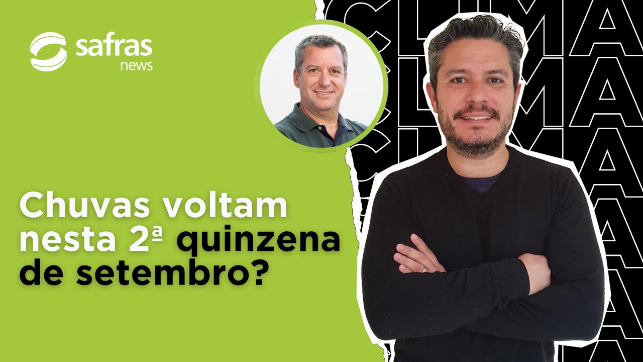 Avaliamos chuvas na 2ª quinzena de setembro para plantio da safra - Clima na Semana