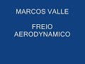 MARCOS VALLE - FREIO AERODYNAMICO