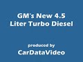 GM's New Technology 4.5 Turbo Diesel Truck & SUV Video