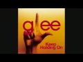 Glee - Keep Holding On