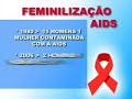 FEMINIZAÇÃO DA AIDS
