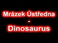 Mr�zek �st?edna - Dinosaurus