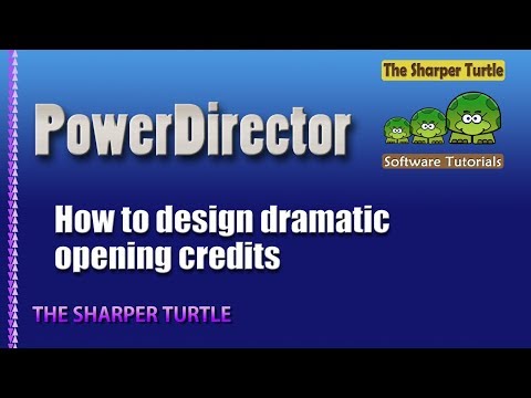 PowerDirector - How to design dramatic opening credits