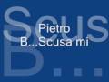 Pietro B-Scusa mi