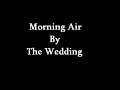 The Wedding - Morning Air