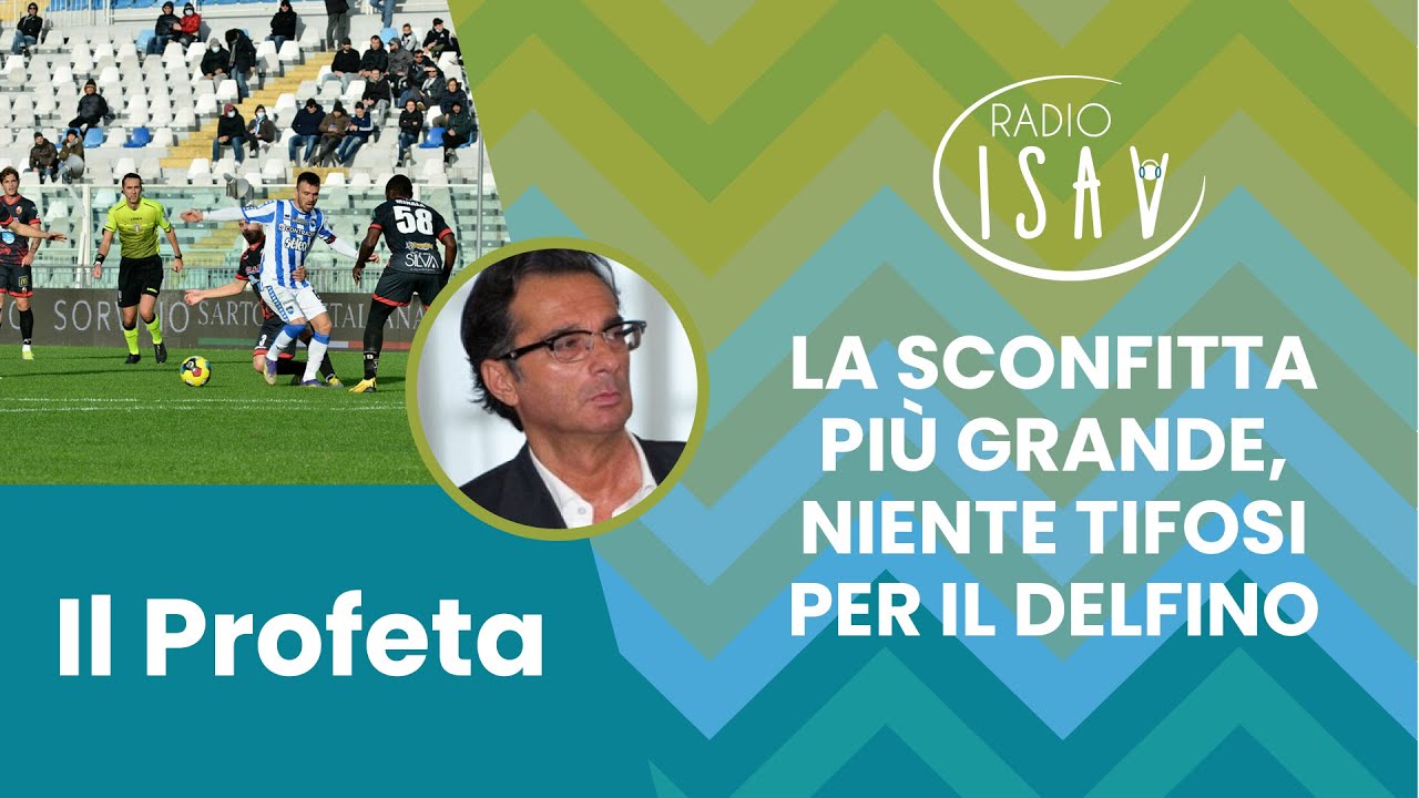 RADIO ISAV | Il Profeta - Massimo Profeta | LA SCONFITTA PIÙ GRANDE, NIENTE TIFOSI PER IL DELFINO