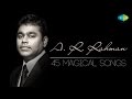 TOP 45 Songs of A.R. Rahman | ஏ.ஆர். ரஹ்மான் பாடல்கள் | Magical Tamil Songs | One Stop Jukebox | HD TOP 45 Songs of A.R. Rahman | ஏ.ஆர். ரஹ்மான் பாடல்கள் | Magical Tamil Songs | One Stop Jukebox | HD