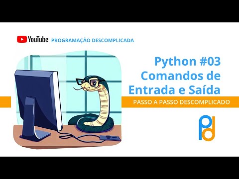 [Python] Aula 03 – Comandos de Entrada e Saída « Linguagem C Descomplicada