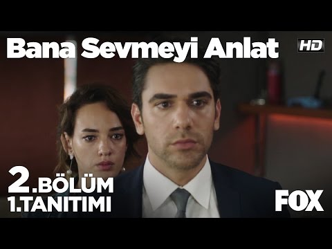 Bana Sevmeyi Anlat 2. Bölüm 1. Fragmanı                                                                                                                                                                                                                   