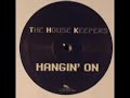 the house keepers: hangin on (ian carey radio edit)