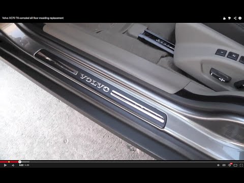 Volvo XC70 T6 corroded sill floor moulding  replacement