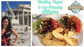 Vegan Athens Greece on the Healthy Voyager's Taste of Europe Travel Show