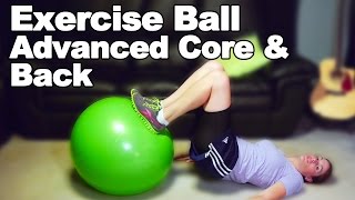 Core and Back Strengthening Exercises & Stretches on Swiss Ball (Advanced) - Ask Doctor Jo