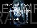FRAGMA - TOCA'S MIRACLE (IMPETTO REMIX 2008)