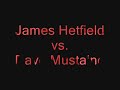 James Hetfield vs. Dave Mustaine