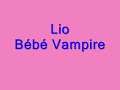 Lio  Bébé Vampire