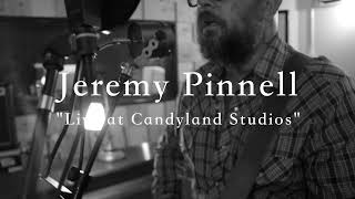 Jeremy Pinnell 'Live @ Candyland Studios' available NOW digitally and double VINYL.