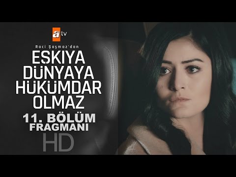 Eşkıya Dünyaya Hükümdar Olmaz 11. bölüm fragmanı                                                                                                                                                                                                          