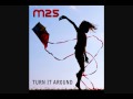 M25 Turn It Around Video and Lyrics