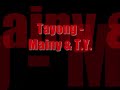 Tayong, Mainy & T.Y.
