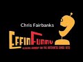 Chris Fairbanks Effinfunny Stand Up - Quickies