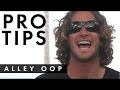 SurflineTV TRICK TIPS: ALLEY-OOP