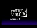 perfume de violetas   nadie te oye