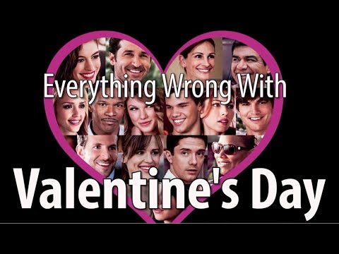Everything Wrong With Valentine's Day In 14 Minutes Or Less