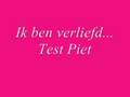 Test Piet - Ik ben verliefd