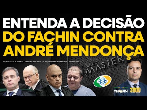 Entenda a decisão do Fachin que tirou Mendonça da relatoria das investigações do Master e do INSS