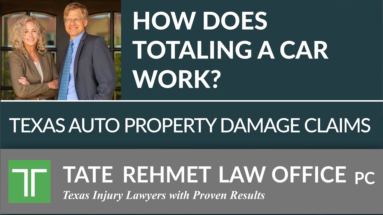 How Does Totaling a Car Work? - Texas Auto Property Damage Claims | Tate Rehmet Law Office