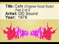 Cafe (Vocal Suite) - Part 2 of 2 - D.D.Sound Cafe (Vocal Suite) - Part 2 of 2 - D.D.Sound