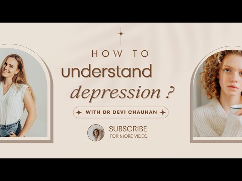 HOW TO UNDERSTAND DEPRESSION ?
