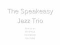 The Speakeasy Jazz Trio - No Greater Love.wmv