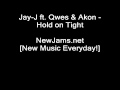 Jay-J Hold On Tight Video and Lyrics