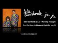 Morning Thought (2011) (Song) by Dale Earnhardt Jr. Jr.