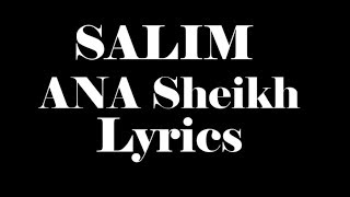 SALIM - ANA SHEIKH lyrics