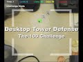 desktop tower defense   the 100
