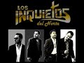 inquietos del norte