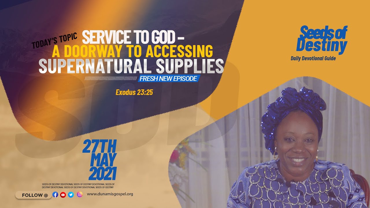 Seeds of Destiny Video 27 May 2021 by Dr Becky Paul-Enenche