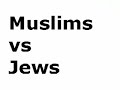 Muslims vs. Jews