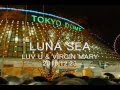 LUNA SEA / LUV U & VIRGIN MARY [REBOOT]